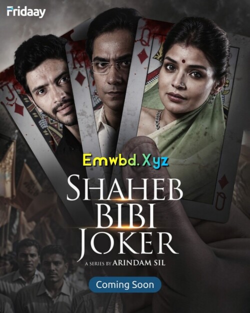 Shaheb Bibi Joker 2024 S01 Bengali Fridaay WEB DL H264 AAC 1080p 720p 480p Downloa