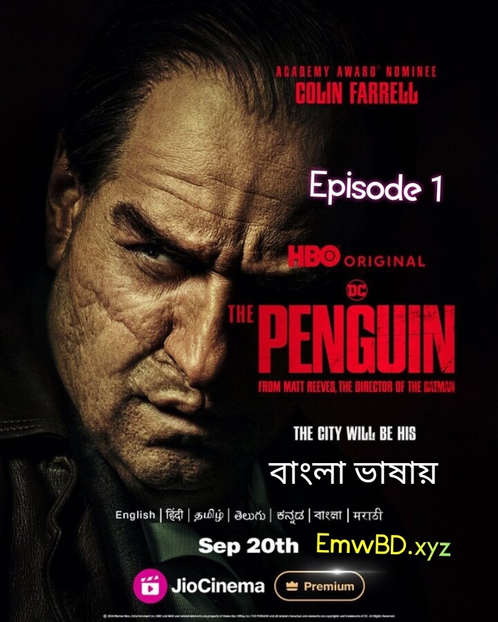 The Penguin (2024) S1 Ep 1 Bengali JC WEB-DL ESub